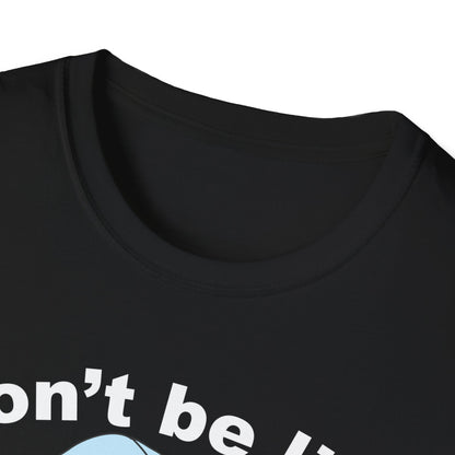 Fun Dog Graphic T-Shirt, Cute Pet Lover Tee, Dog Gifts, Animal Humor Shirt, Casual Everyday Wear