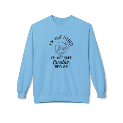 Creative Humor Unisex Sweatshirt - I'm Not Weird, Just More Creative, Gift for Artists, Fun Apparel, Casual Wear, Birthday Gift Sky