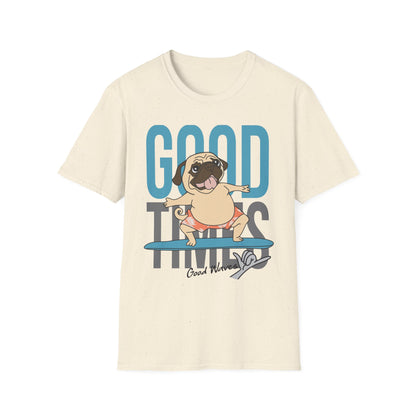 Surfer Dog T-Shirt, Good Times Tee, Summer Shirt, Pet Lover Gift, Cute Unisex Top, Beach Vibes Clothing Natural