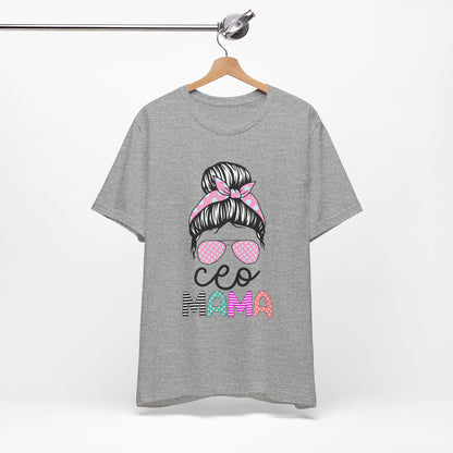 CEO Mama Graphic Tee, Unisex T-Shirt for Moms, Gift for New Mothers, Casual Summer Top, Fun Parenting Apparel, Mother's Day Gift